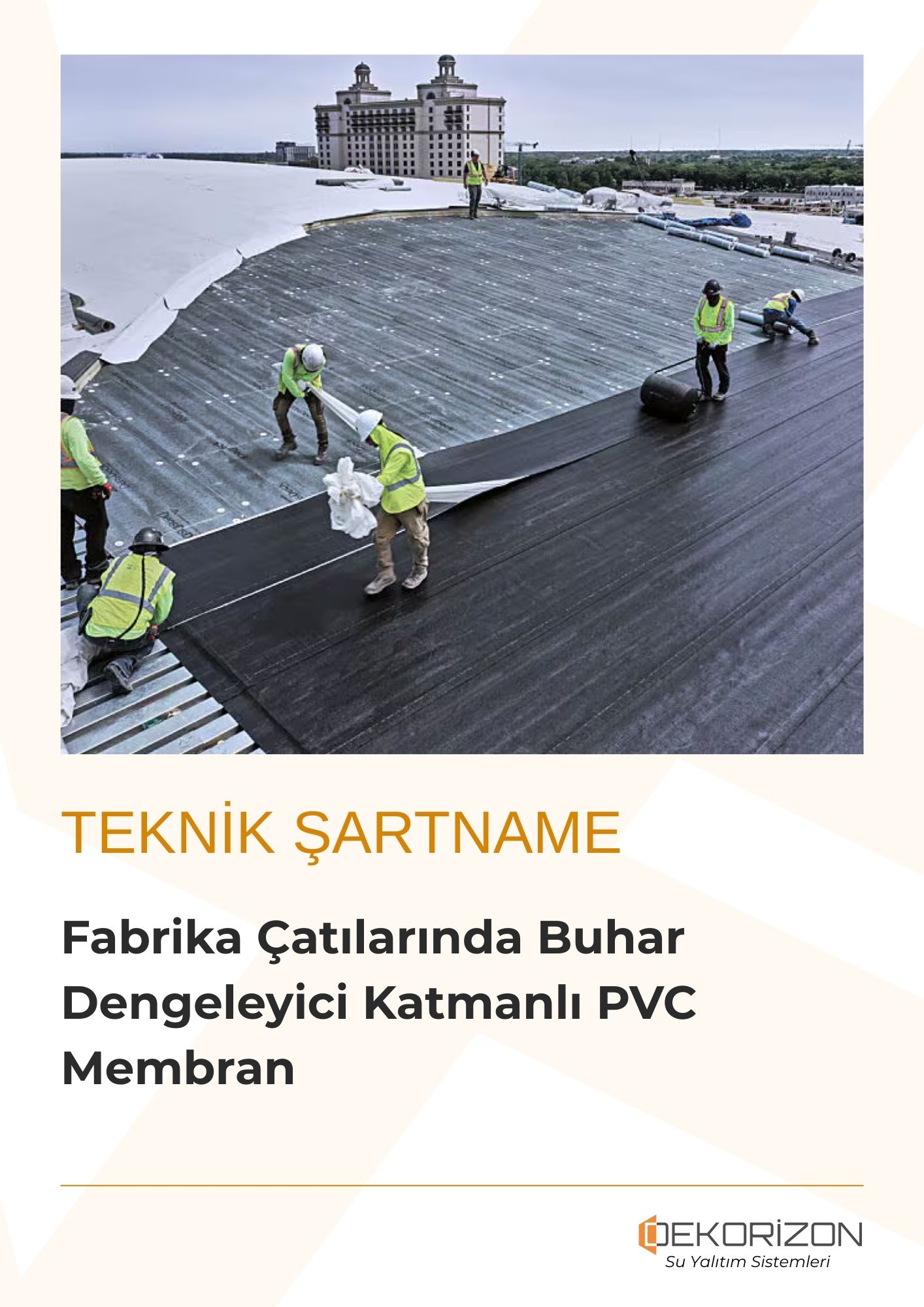 Fabrika Çatılarında Buhar Dengeleyici Katmanlı PVC Membran Kaplama