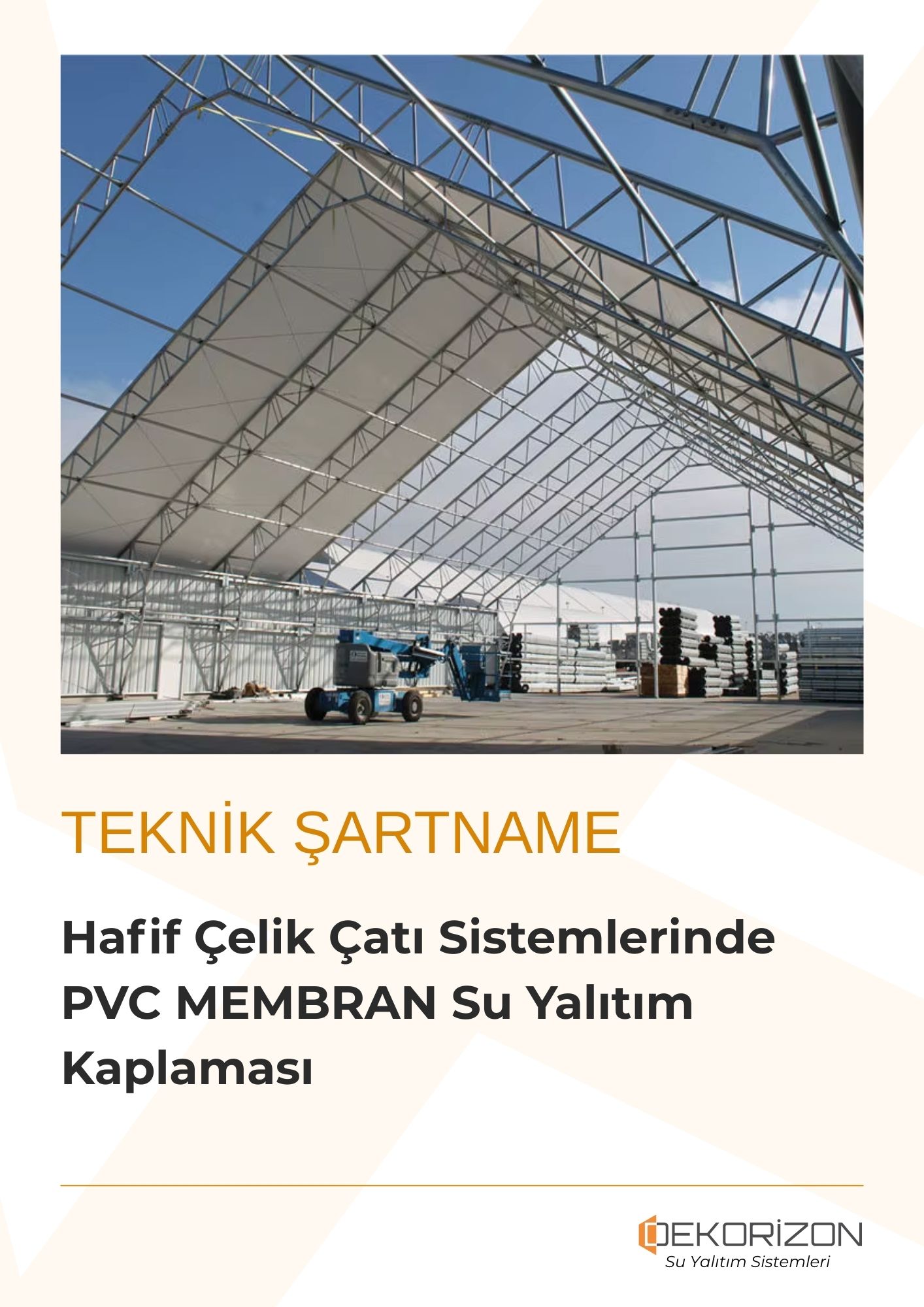 Hafif Çelik Çatı Sistemlerinde PVC MEMBRAN Su Yalıtım Kaplaması