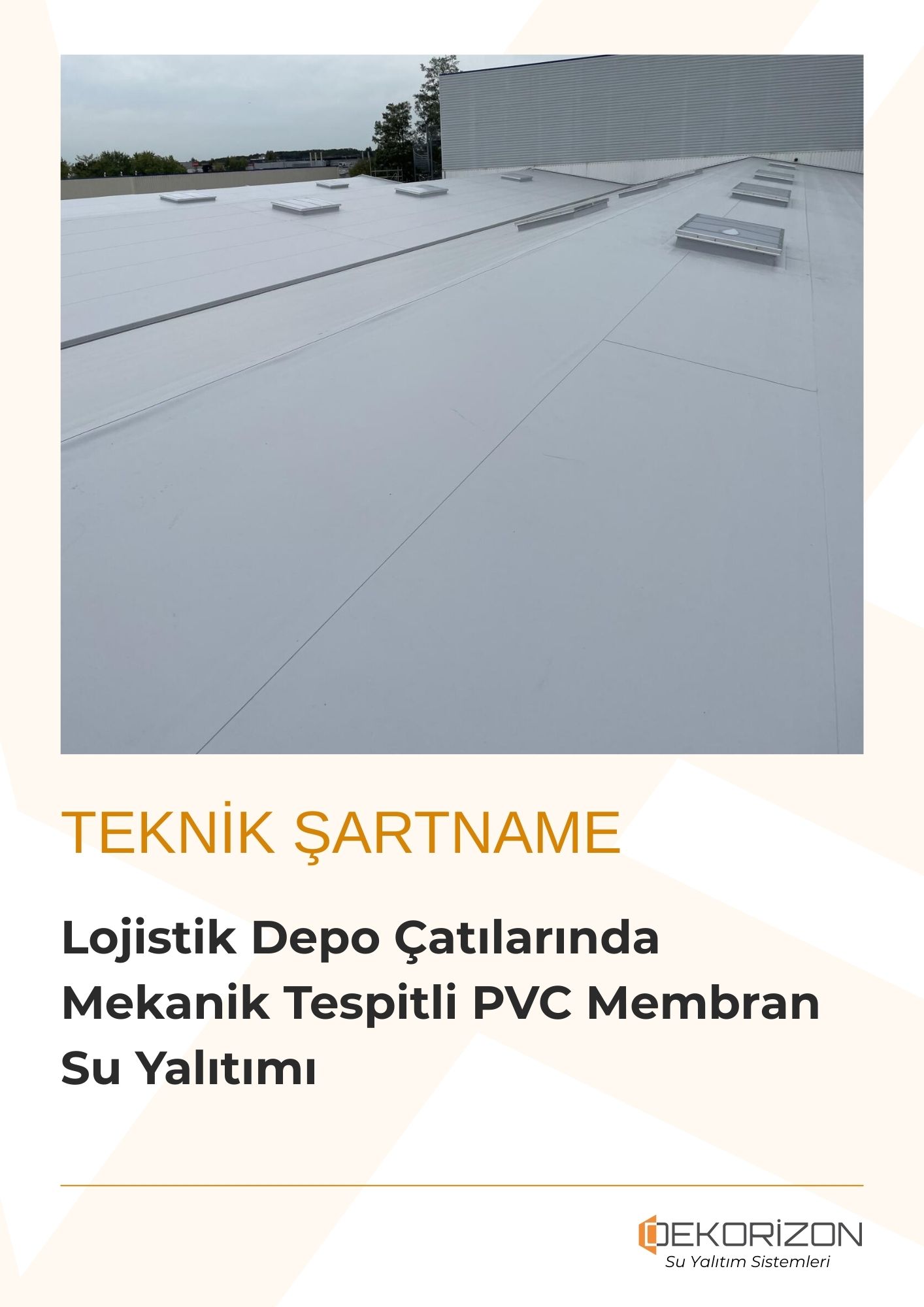 Lojistik Depo Çatılarında Mekanik Tespitli PVC Membran Su Yalıtımı