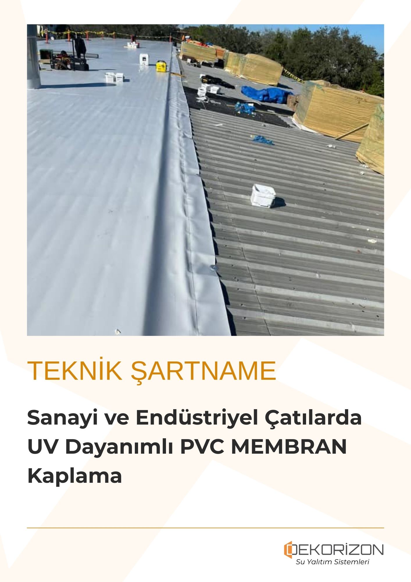 Sanayi ve Endüstriyel Çatılarda UV Dayanımlı PVC Membran Kaplama